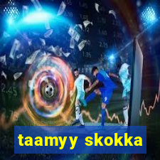 taamyy skokka